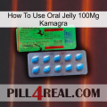 How To Use Oral Jelly 100Mg Kamagra new03